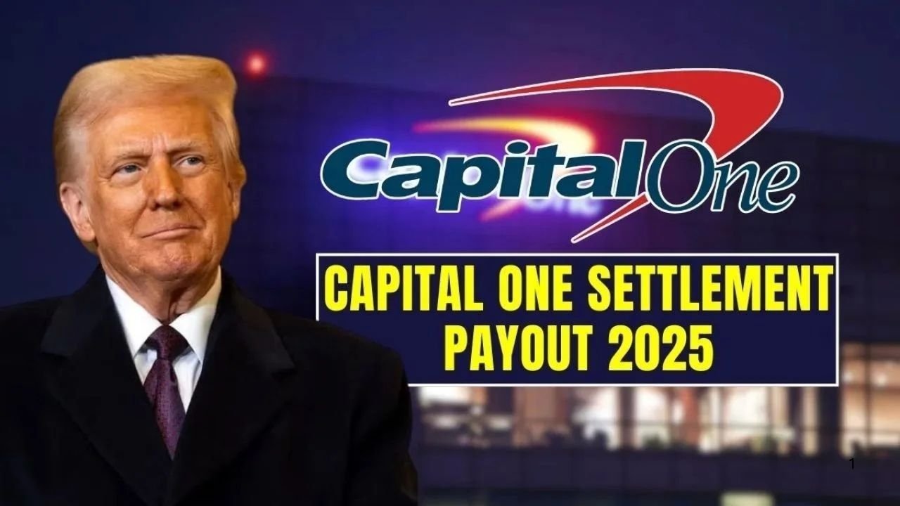 Capital One Settlement Payout 2025 Announced: Eligibility, Payout Amounts, and Payment Timeline