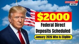 $2,000 Federal Direct Deposits Scheduled for January 2026: Who Is Eligible and What to Do Now