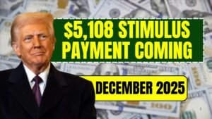 $5,108 Stimulus Payment Coming December 2025 – See If You Qualify