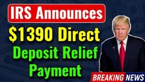 IRS Announces $1,390 Direct Deposit Relief Payment for January 2026: What Taxpayers Need to Know