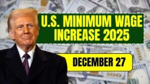 U.S. Minimum Wage Increase 2025: New Hourly Pay Rates Effective December 27