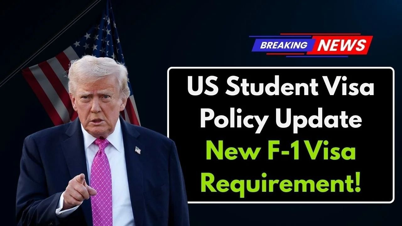 US Student Visa Policy Update 2026 – New F-1 Visa Requirement & How To Apply